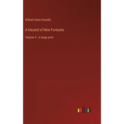 A Hazard of New Fortunes: Volume 5 - in large print - Hardcover