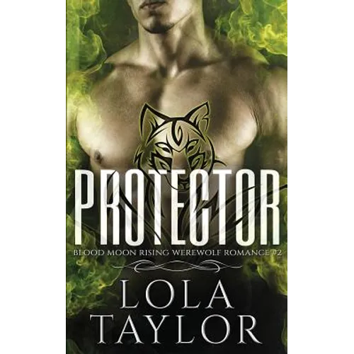 Protector: A Blood Moon Rising Werewolf Romance - Paperback