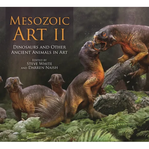 Mesozoic Art II: Dinosaurs and Other Ancient Animals in Art - Hardcover