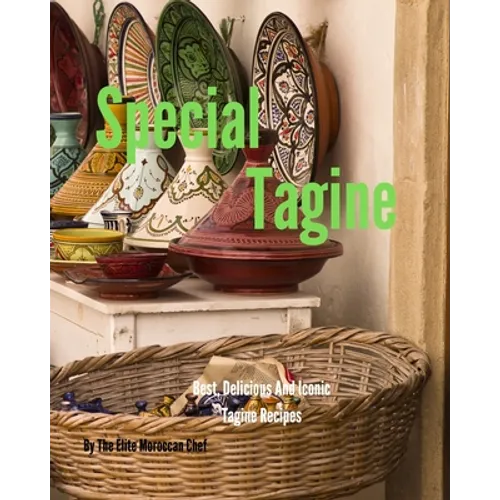 Special Tagine: Best and iconic Moroccan Tagine recipes - Paperback