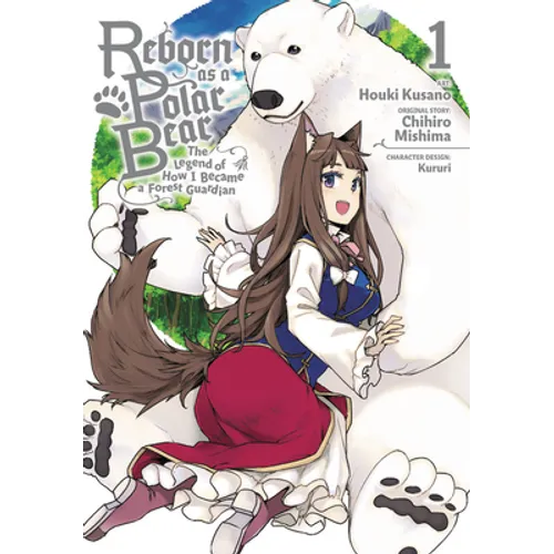 Reborn as a Polar Bear, Vol. 1: The Legend of How I Became a Forest Guardian - Paperback