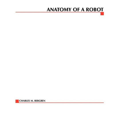 Anatomy of a Robot - Paperback