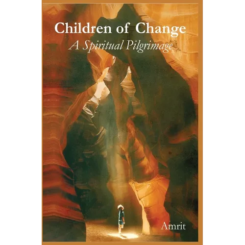 Children of Change: A Spiritual Pilgrimage - Hardcover
