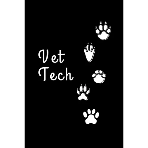 Vet Tech: Gifts for Veterinary Technicians & Animal Rescue heroes - Paw prints cover design - Appreciation Gift for Vet Techs - Paperback