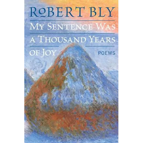 My Sentence Was a Thousand Years of Joy: Poems - Paperback