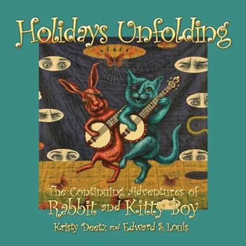 Holidays Unfolding: The Continuing Adventures of Rabbit and Kitty Boy - Paperback