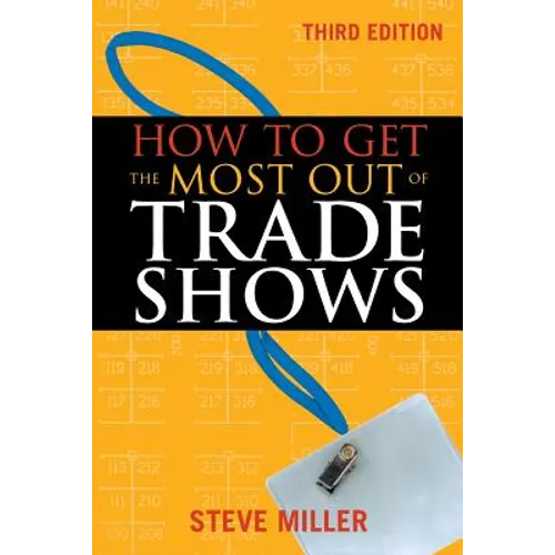 How to Get the Most Out of Trade Shows - Paperback