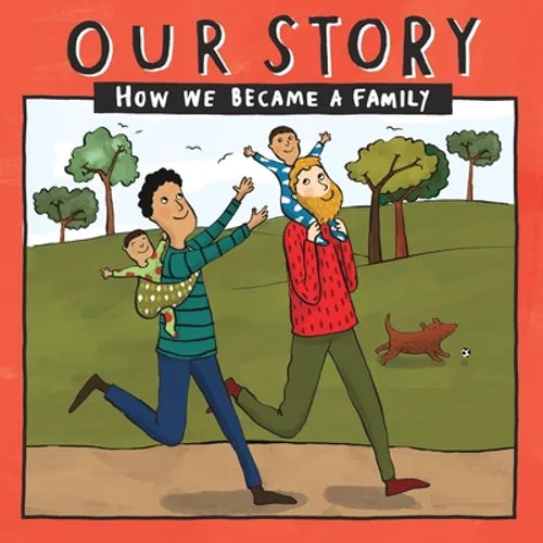 Our Story - How We Became a Family (18): Two dad families who used egg donation & surrogacy- twins - Paperback