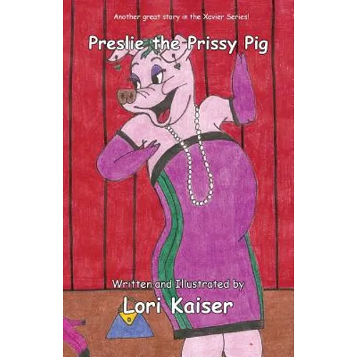 Preslie the Prissy Pig - Paperback