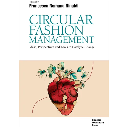 Circular Fashion Management: Ideas, Perspectives and Tools to Catalyze Change Foreword - Paperback