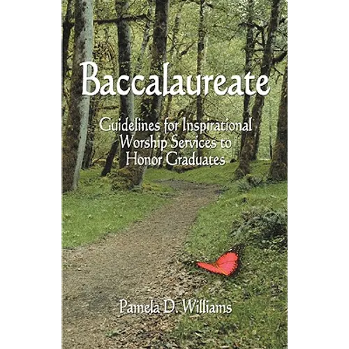 Baccalaureate: Guidelines for Inspirational Worship Services to Honor Graduates - Paperback