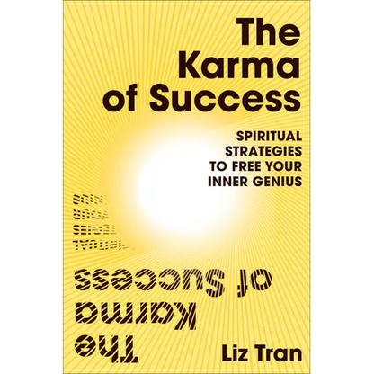 The Karma of Success: Spiritual Strategies to Free Your Inner Genius - Hardcover