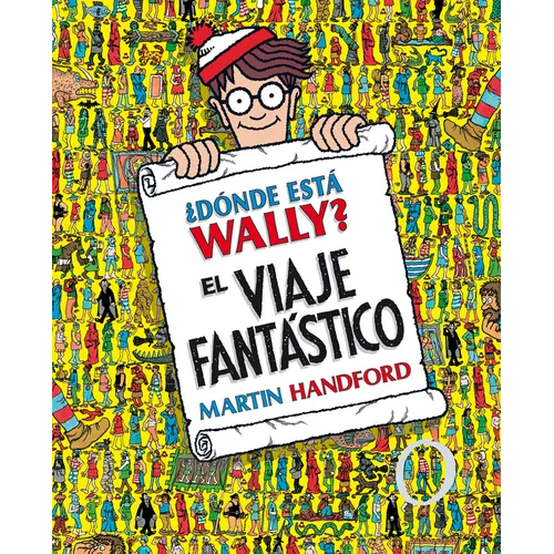 ¿dã3nde Està Wally?: El Viaje Fantàstico / ¿where's Waldo? the Fantastic Journey - Hardcover