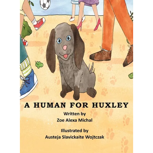 A Human for Huxley - Hardcover