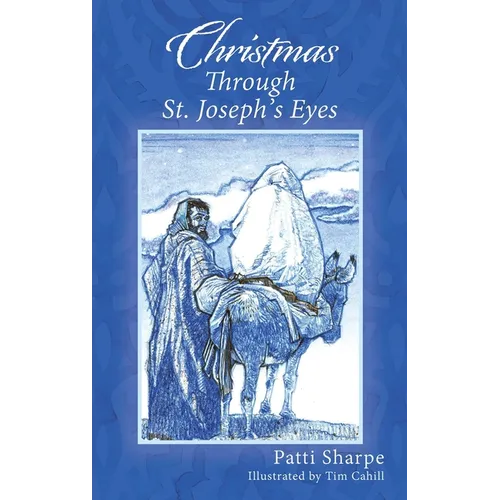 Christmas Through St. Joseph's Eyes - Hardcover