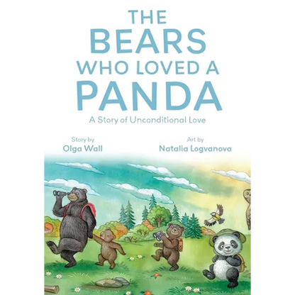 The Bears Who Loved a Panda: A Story of Unconditional Love - Paperback