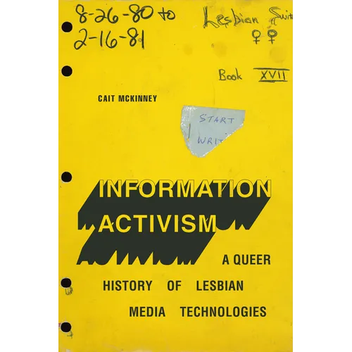 Information Activism: A Queer History of Lesbian Media Technologies - Hardcover