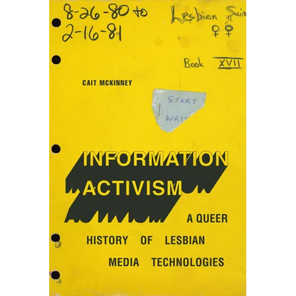 Information Activism: A Queer History of Lesbian Media Technologies - Hardcover