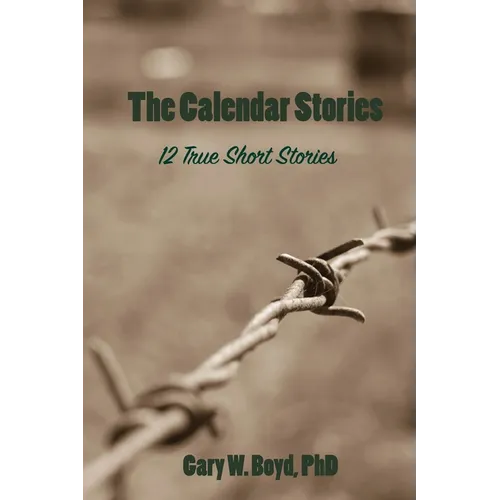 The Calendar Stories: 12 true short stories - Paperback