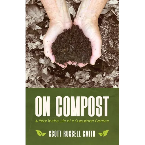 On Compost: A Year in the Life of a Suburban Garden - Paperback