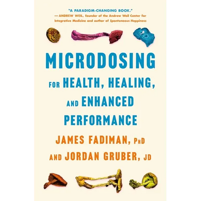 Microdosing for Health, Healing, and Enhanced Performance - Hardcover