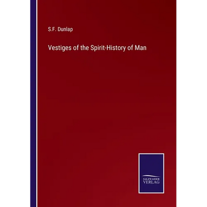 Vestiges of the Spirit-History of Man - Paperback