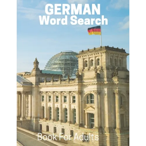 German Word Search Book For Adults: Large Print German Puzzle Book With Solutions - Paperback