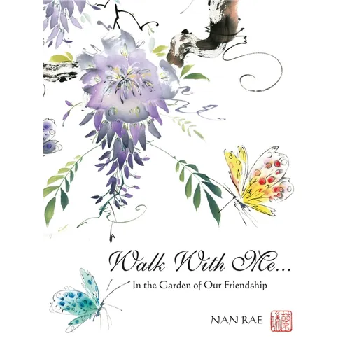 Walk with Me: In the Garden of Our Friendship - Hardcover