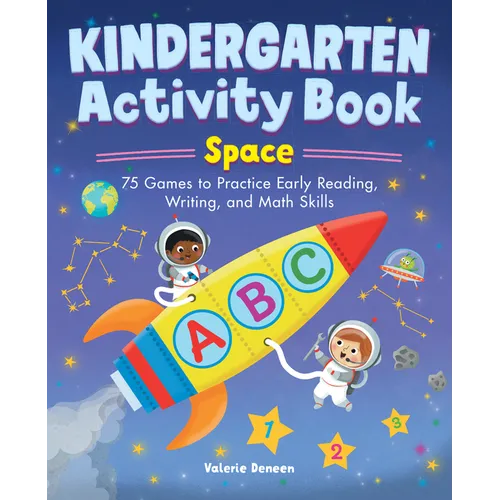 Kindergarten Activity Book: Space: 75 Games to Practice Early Reading, Writing, and Math Skills - Paperback