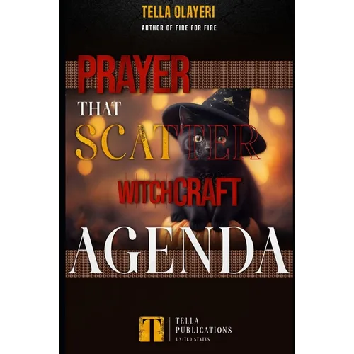 Prayer That Scatter Witchcraft Agenda - Paperback