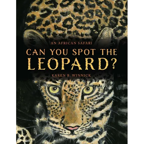 Can You Spot the Leopard?: An African Safari - Hardcover