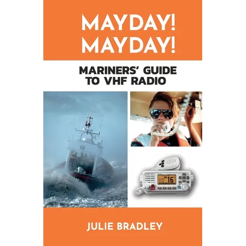 MAYDAY! MAYDAY! Mariners' Guide to VHF Radio - Paperback