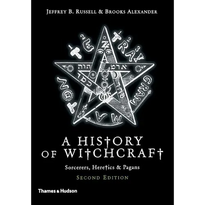A History of Witchcraft: Sorcerers, Heretics, & Pagans - Paperback