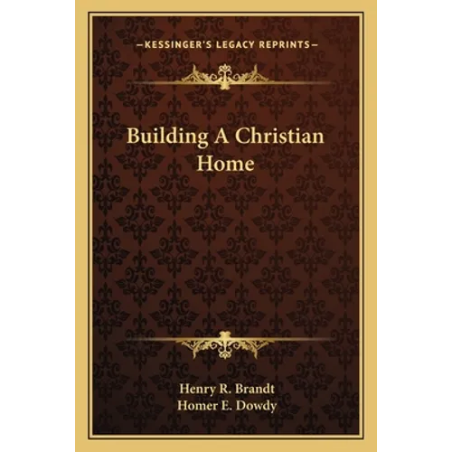 Building A Christian Home - Paperback