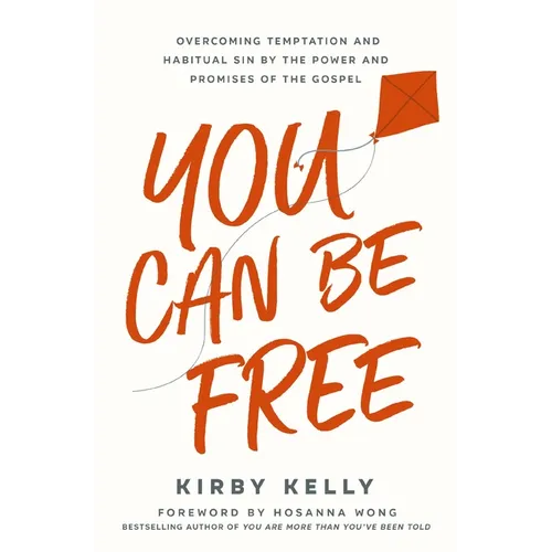 You Can Be Free: Overcoming Temptation and Habitual Sin by the Power and Promises of the Gospel - Paperback