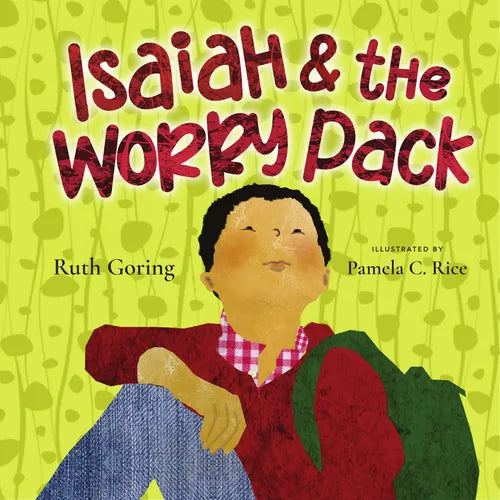 Isaiah and the Worry Pack: Learning to Trust God with All Our Fear and Anxiety - Hardcover