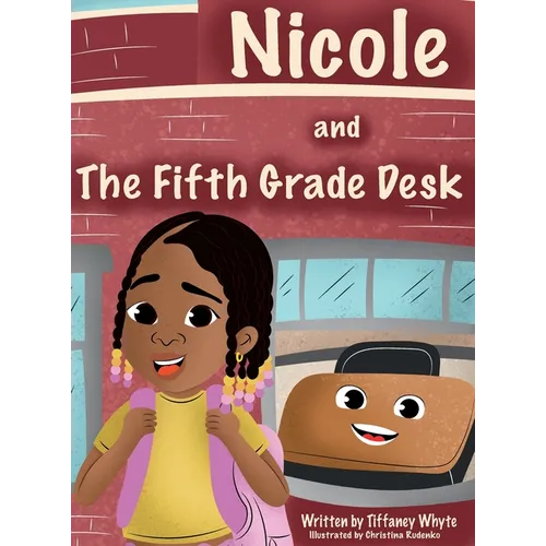 Nicole and the Fifth Grade Desk - Hardcover