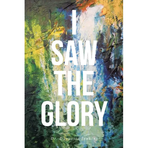 I Saw the Glory - Paperback