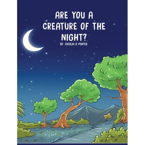 Are You a Creature of the Night? - Hardcover