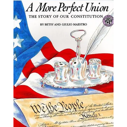 A More Perfect Union: The Story of Our Constitution - Paperback