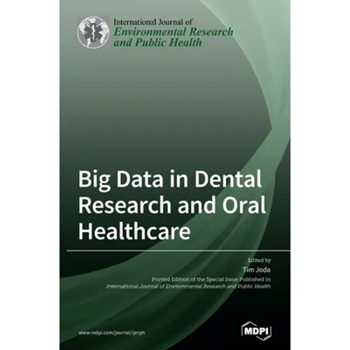 Big Data in Dental Research and Oral Healthcare - Hardcover
