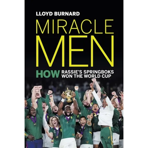 Miracle Men: How Rassie's Springboks won the World Cup - Paperback