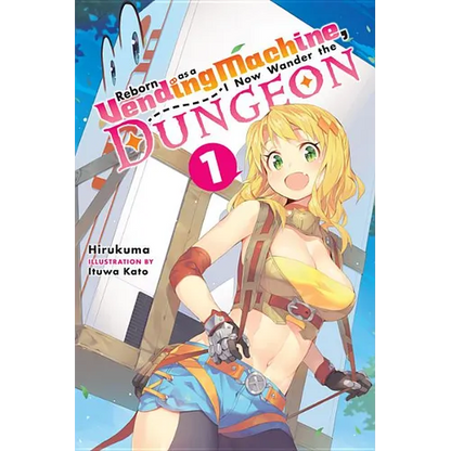 Reborn as a Vending Machine, I Now Wander the Dungeon, Vol. 1 (Light Novel) - Paperback