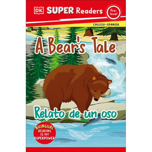 DK Super Readers Pre-Level English-Spanish Bilingual a Bear's Tale - Relato de Un Oso - Paperback