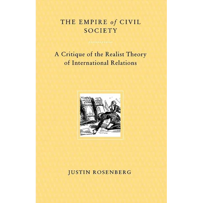 The Empire of Civil Society: A Critique of the Realist Theory of International Relations - Paperback