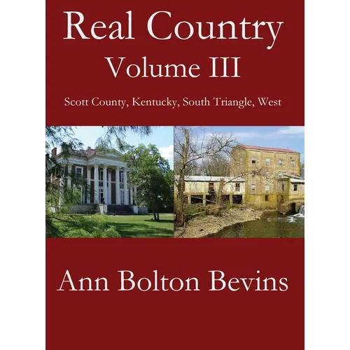 Real Country Volume Three: Southwest Scott County Kentucky - Hardcover