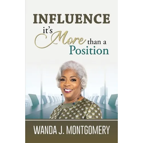 Influence It's More Than A Position - Paperback