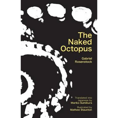 The Naked Octopus: Erotic Haiku in English with Japanese Translations - Paperback