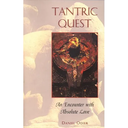 Tantric Quest: An Encounter with Absolute Love - Paperback