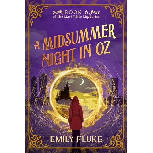 A Midsummer Night in Oz: Book 6 of the Mari Fable Mysteries - Paperback